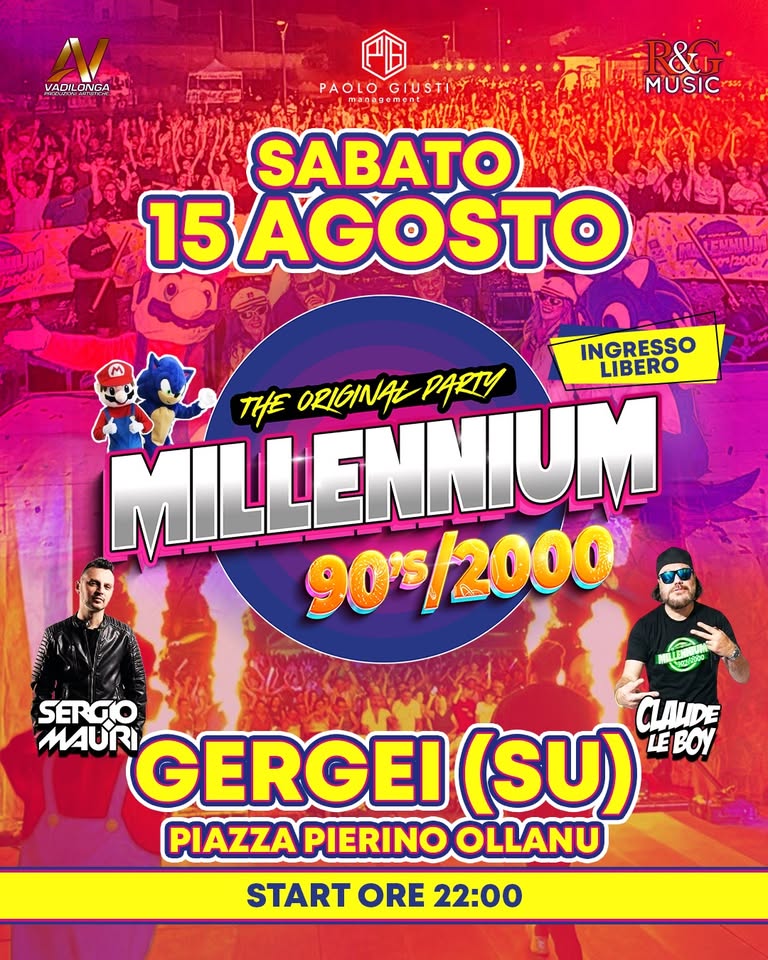 Evento Millennium 90/2000 – Piazza Pierino Ollanu – Gergei (SU) Locandina Millennium 90/2000 – Piazza Pierino Ollanu – Gergei (SU) - sabato 15 agosto ore 22:00 - 00:00