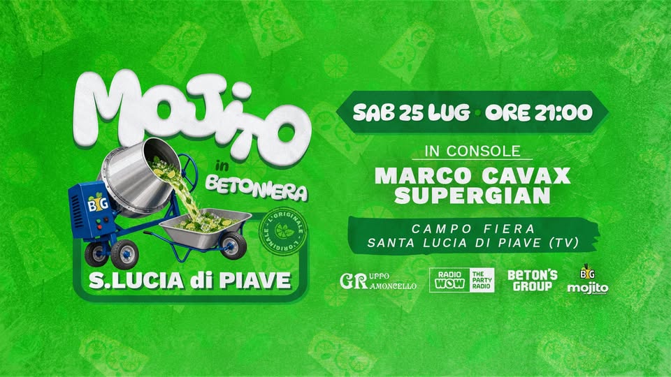 Evento Mojito In Betoniera S.lucia Di Piave Locandina Mojito In Betoniera S.lucia Di Piave - sabato 25 luglio ore 21:00 - 23:00