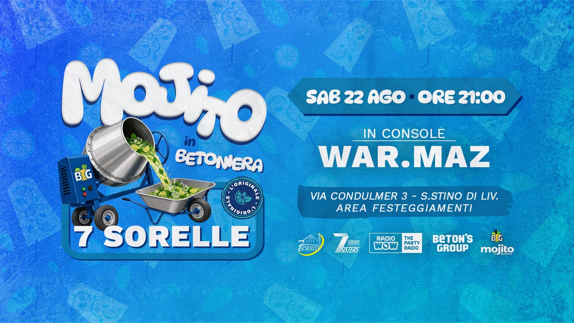 Evento Mojito In Betoniera Sette Sorelle S.stino Locandina Mojito In Betoniera Sette Sorelle S.stino - sabato 22 agosto ore 21:00 - 23:00