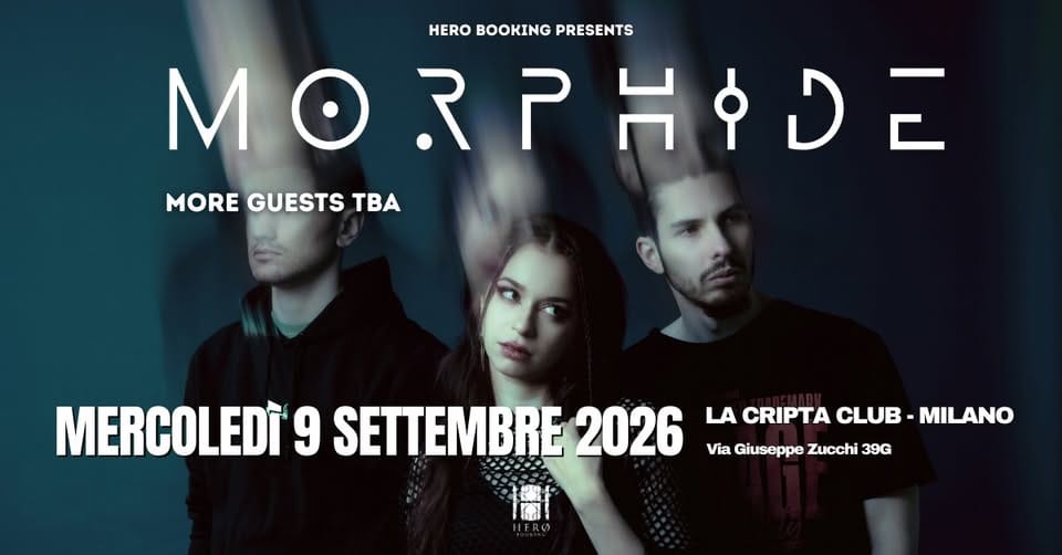 Evento Morphide Guests La Cripta (Cusano Milanino) Locandina Morphide Guests La Cripta (Cusano Milanino) - mercoledì 9 settembre ore 20:00 - 23:30