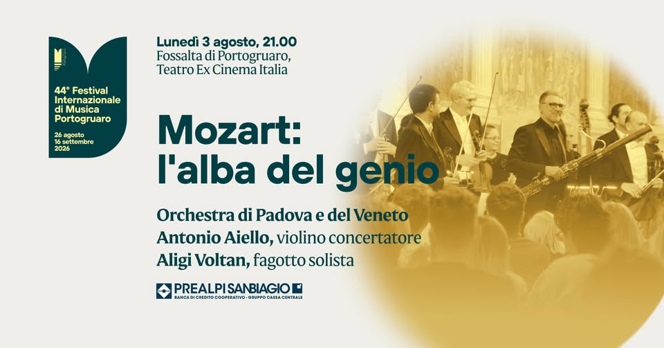 Evento Mozart l’alba del genio – 44° Festival Internazionale di Musica di Portogruaro Locandina Mozart l’alba del genio – 44° Festival Internazionale di Musica di Portogruaro - lunedì 3 agosto ore 21:00 - 23:00