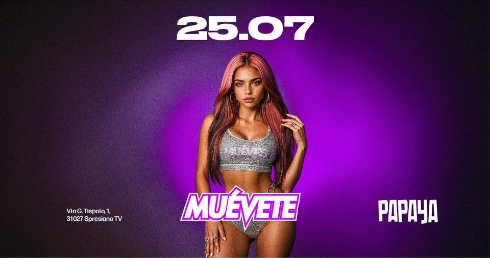 Evento Muèvete @Papaya Locandina Muèvete @Papaya - sabato 25 luglio ore 23:00 - 01:00