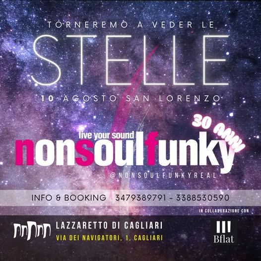 Evento NON SOUL FUNKY – 30th Anniversary La Notte di San Lorenzo *Special Event* Locandina NON SOUL FUNKY – 30th Anniversary La Notte di San Lorenzo *Special Event* - lunedì 10 agosto ore 21:00 - 23:00