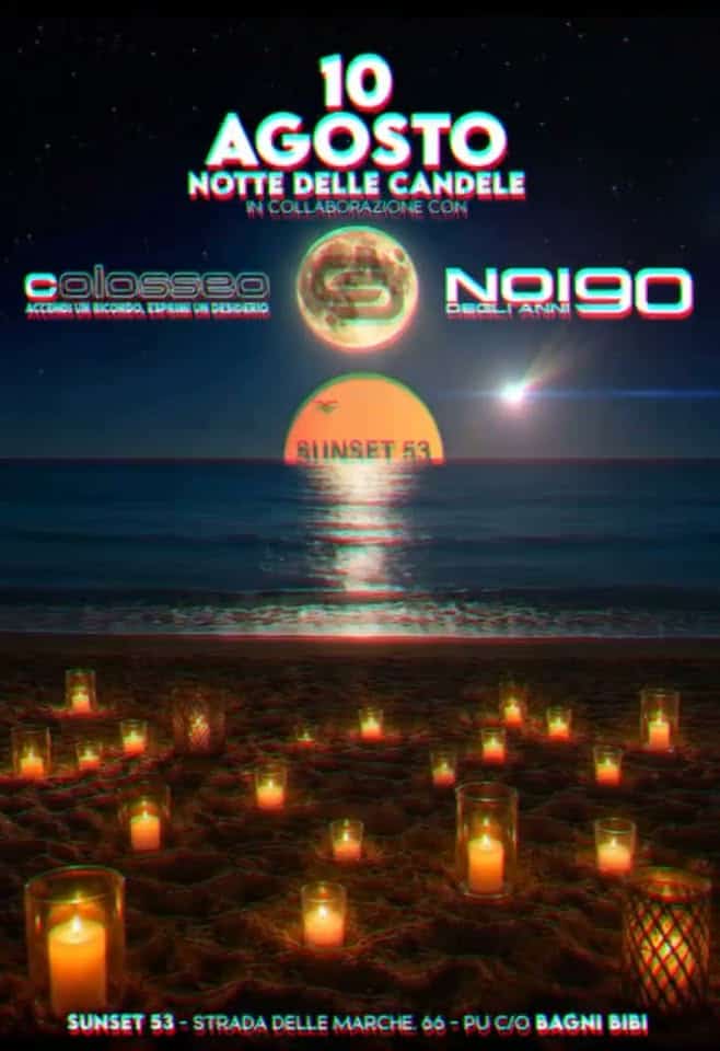Evento Notte Delle Candele – Noi Degli Anni 90 Al Sunset 53 Locandina Notte Delle Candele – Noi Degli Anni 90 Al Sunset 53 - lunedì 10 agosto ore 20:00 - 03:00