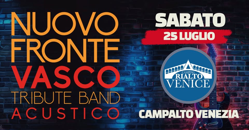 Evento Nuovo Fronte del Vasco live – Camping Rialto Village Locandina Nuovo Fronte del Vasco live – Camping Rialto Village - sabato 25 luglio ore 21:00 - 23:00