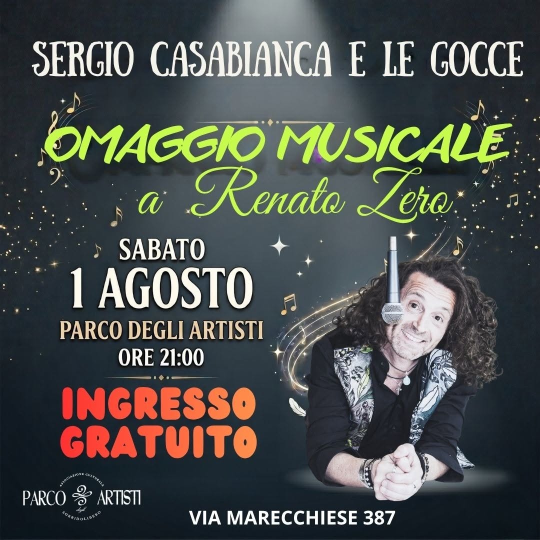 Evento Omaggio a Renato Zero – di Sergio Casabianca e le Gocce Locandina Omaggio a Renato Zero – di Sergio Casabianca e le Gocce - sabato 1 agosto ore 21:00 - 23:00