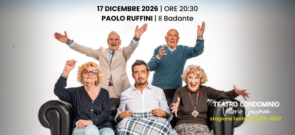 Evento Paolo Ruffini Il Badante Locandina Paolo Ruffini Il Badante - giovedì 17 dicembre ore 20:30 - 22:30