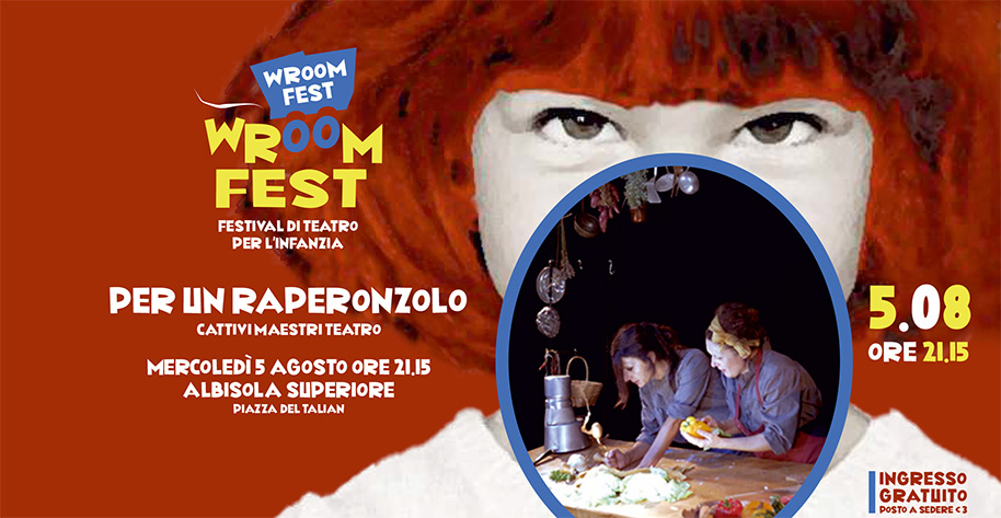 Evento Per un Raperonzolo Albisola Superiore WROOM FEST Locandina Per un Raperonzolo Albisola Superiore WROOM FEST - mercoledì 5 agosto ore 21:15 - 23:15