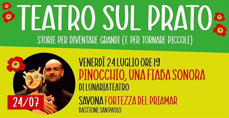 Evento Pinocchio TeatrosulPrato – Fortezza Priamar Locandina Pinocchio TeatrosulPrato – Fortezza Priamar - venerdì 24 luglio ore 19:00 - 21:00