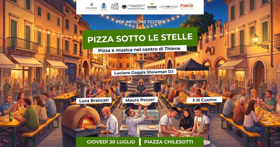 Evento PIZZA SOTTO LE STELLE in Piazza Chilesotti – Thiene (Vi) Locandina PIZZA SOTTO LE STELLE in Piazza Chilesotti – Thiene (Vi) - da giovedì 30 luglio - sabato 1 agosto 2026 ore 19:00 ore 23:30