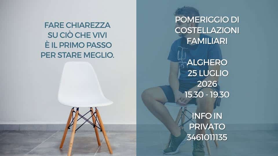 Evento Pomeriggio di Costellazioni Familiari su Prenotazione – Alghero – 3 posti rimasti per costellare Locandina Pomeriggio di Costellazioni Familiari su Prenotazione – Alghero – 3 posti rimasti per costellare - sabato 25 luglio ore 15:30 - 17:30