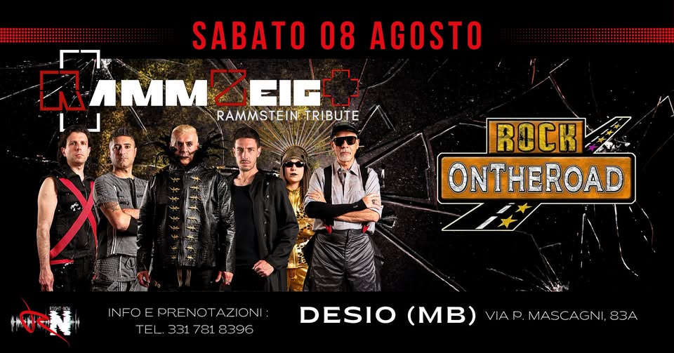 Evento Rammzeigt – Rammstein tribute band@Rock on The Road – Desio Locandina Rammzeigt – Rammstein tribute band@Rock on The Road – Desio - sabato 8 agosto ore 22:00 - 00:00