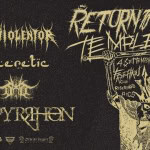 Immagine evento RETURN TO THE TEMPLE Pyrrhon, Devoid Of Thought, Violentor, Heretic a Bologna (BO) RETURN TO THE TEMPLE Pyrrhon, Devoid Of Thought, Violentor, Heretic a Bologna (BO) il 4 settembre 2026