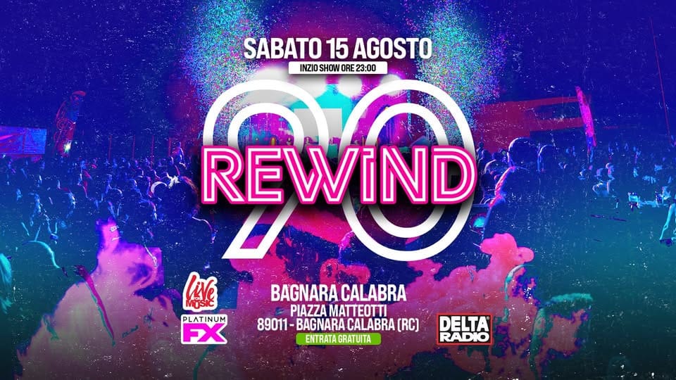 Evento Rewind90 – Bagnara Calabra Rc Locandina Rewind90 – Bagnara Calabra Rc - sabato 15 agosto ore 23:00 - 01:00