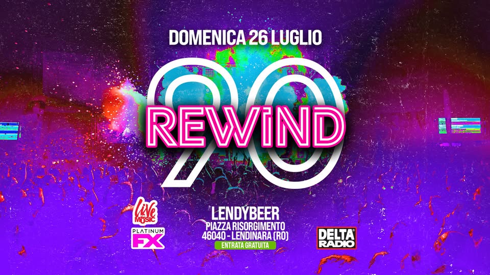 Evento Rewind90 – Lendinara Ro Locandina Rewind90 – Lendinara Ro - domenica 26 luglio ore 22:00 - 00:00