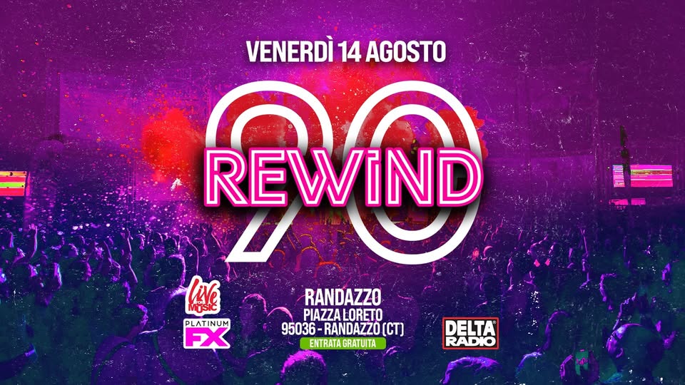 Evento Rewind90 – Randazzo Ct Locandina Rewind90 – Randazzo Ct - venerdì 14 agosto ore 22:00 - 00:00