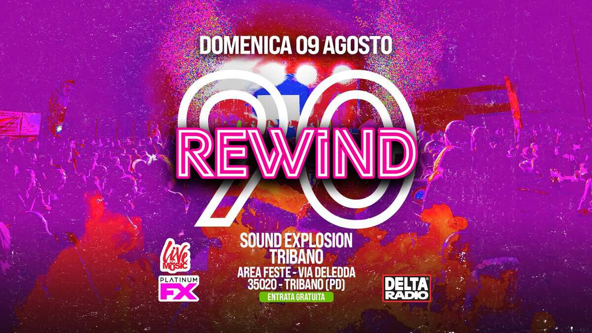 Evento Rewind90 – Tribano Pd Locandina Rewind90 – Tribano Pd - domenica 9 agosto ore 22:00 - 00:00