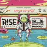 Immagine evento Rise Festival 2026 a Padova (PD) Potrebbe essere un'illustrazione raffigurante il seguente testo "ENTRATALIE ENTRATALIBERA BER OGNISERA OCNI SERA LINEUP OUT OUTSOO sOON RISEFESTIVAL-XVIEDIZIONE -XVIEDIZIONE RISEFESTIVAL-XVIE JUMP TO LIGHTSPEED ቤ. BUNRIBE 日4. DIDO PLNI R ዮያ RISE ESTIVA LIVEPREVIEW129/8 2-16 SETTEMBRE PARCOKALPINI LPINI PADOVA R 通"