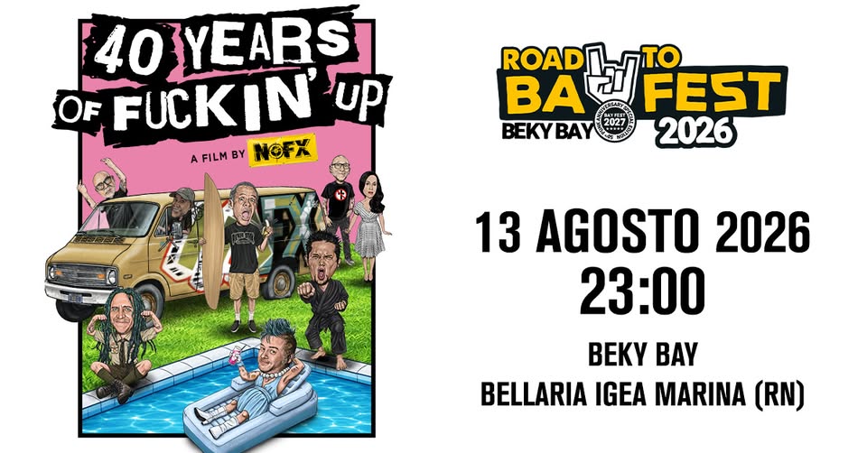 Evento Road to Bay Fest – “40 years of fuckin’ up – a film by NOFX” Locandina Road to Bay Fest – “40 years of fuckin’ up – a film by NOFX” - giovedì 13 agosto ore 23:00 - 01:00