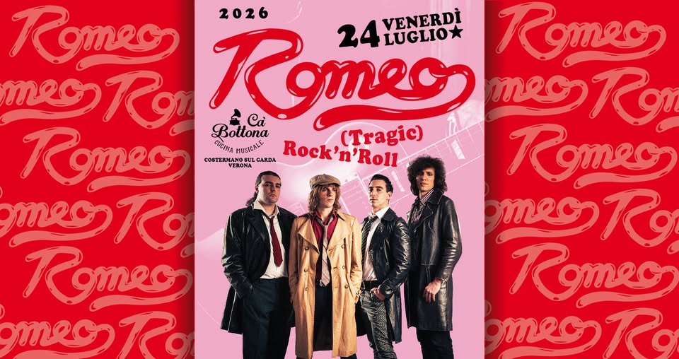 Evento ROMEO tragic rock’roll Locandina ROMEO tragic rock’roll - venerdì 24 luglio ore 22:00 - 00:00