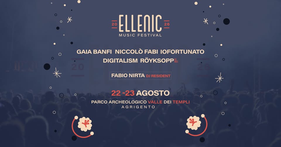Evento Röyksopp Niccolò Fabi Digitalism Gaia Banfi IoFortunato Dj Fabio Nirta – ELLENIC 2026 Locandina Röyksopp Niccolò Fabi Digitalism Gaia Banfi IoFortunato Dj Fabio Nirta – ELLENIC 2026 - sabato 22 agosto ore 20:00 - 00:00