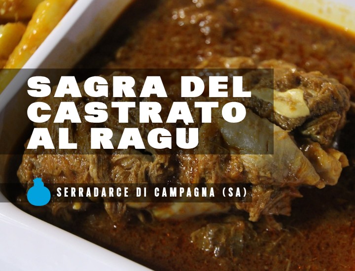 Evento Sagra del Castrato al ragù – Serradarce di Campagna (SA) Locandina Sagra del Castrato al ragù – Serradarce di Campagna (SA) - da sabato 8 agosto - giovedì 13 agosto 2026 ore 19:00 ore 23:45