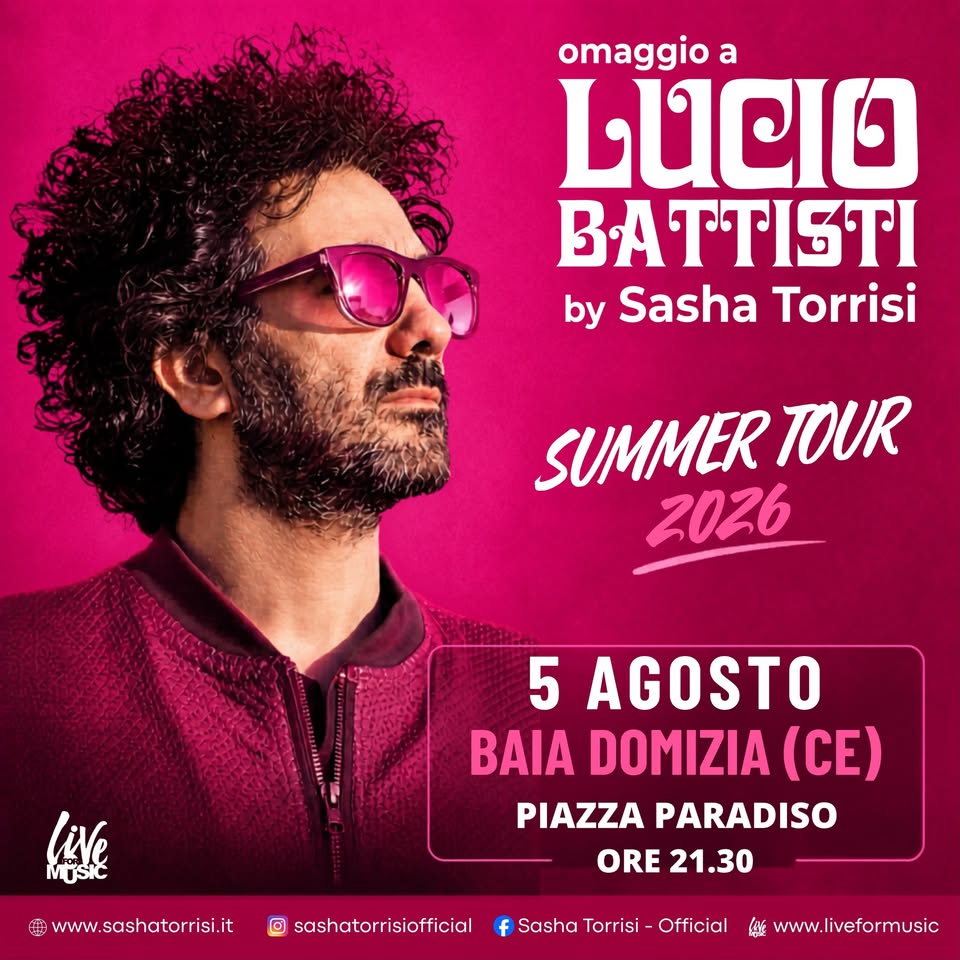 Evento Sasha Torrisi – Baia Domizia (Caserta) – Omaggio a Lucio Battisti Locandina Sasha Torrisi – Baia Domizia (Caserta) – Omaggio a Lucio Battisti - mercoledì 5 agosto ore 21:30 - 23:30