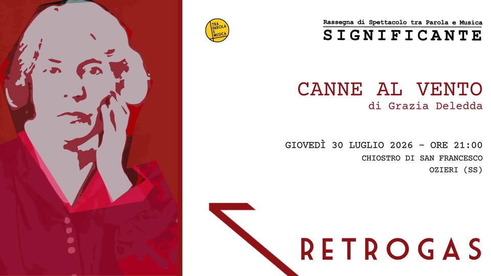 Evento Significante 2026 – Ozieri – Canne Al Vento Di Grazia Deledda Locandina Significante 2026 – Ozieri – Canne Al Vento Di Grazia Deledda - giovedì 30 luglio ore 21:00 - 22:15