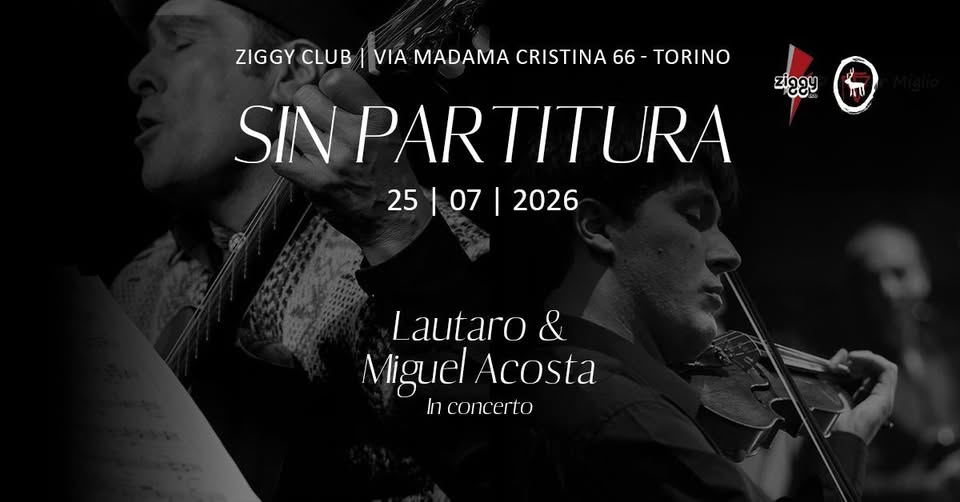Evento Sin Partitura Miguel & Lautaro Acosta live @Ziggy Club Locandina Sin Partitura Miguel & Lautaro Acosta live @Ziggy Club - sabato 25 luglio ore 22:00 - 00:00