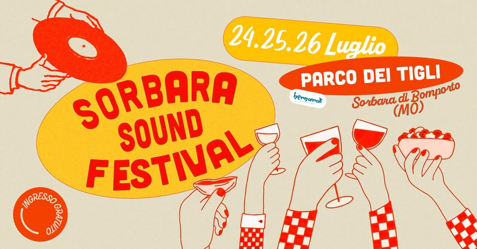 Evento Sorbara Sound Festival – dal 24 al 26 Luglio 2026 Locandina Sorbara Sound Festival – dal 24 al 26 Luglio 2026 - da venerdì 24 luglio - sabato 25 luglio 2026 ore 18:00 ore 00:00