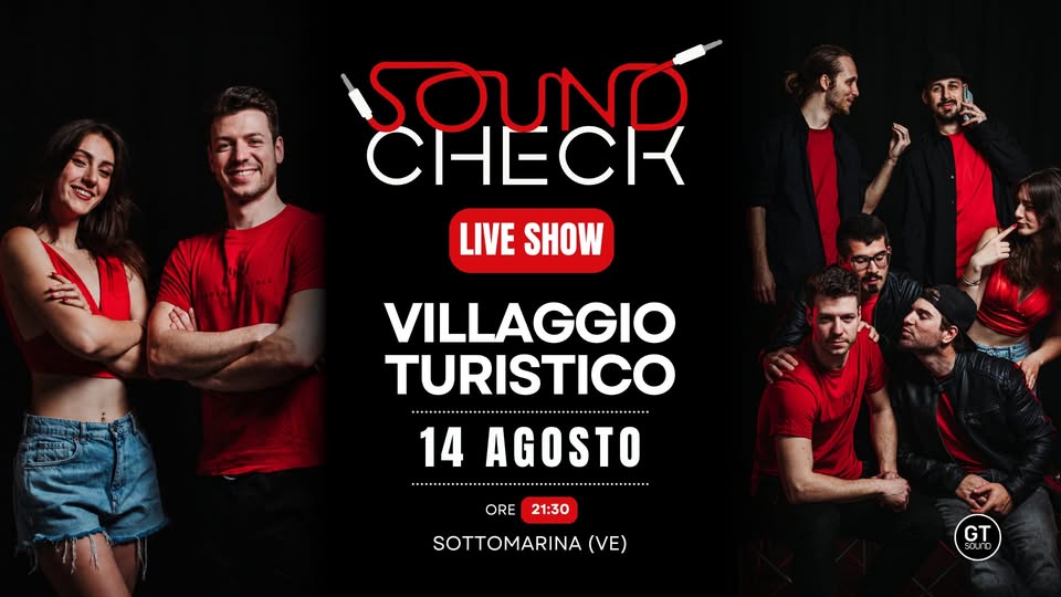 Evento Soundcheck live – Villaggio Turistico Sottomarina Locandina Soundcheck live – Villaggio Turistico Sottomarina - venerdì 14 agosto ore 21:30 - 23:30