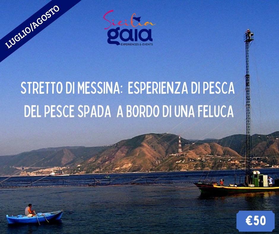 Evento Stretto Di Messina Esperienza Di Pesca Del Pesce Spada A Bordo Di Una Feluca Locandina Stretto Di Messina Esperienza Di Pesca Del Pesce Spada A Bordo Di Una Feluca - da giovedì 2 luglio - sabato 22 agosto 2026 ore 07:00 ore 13:00