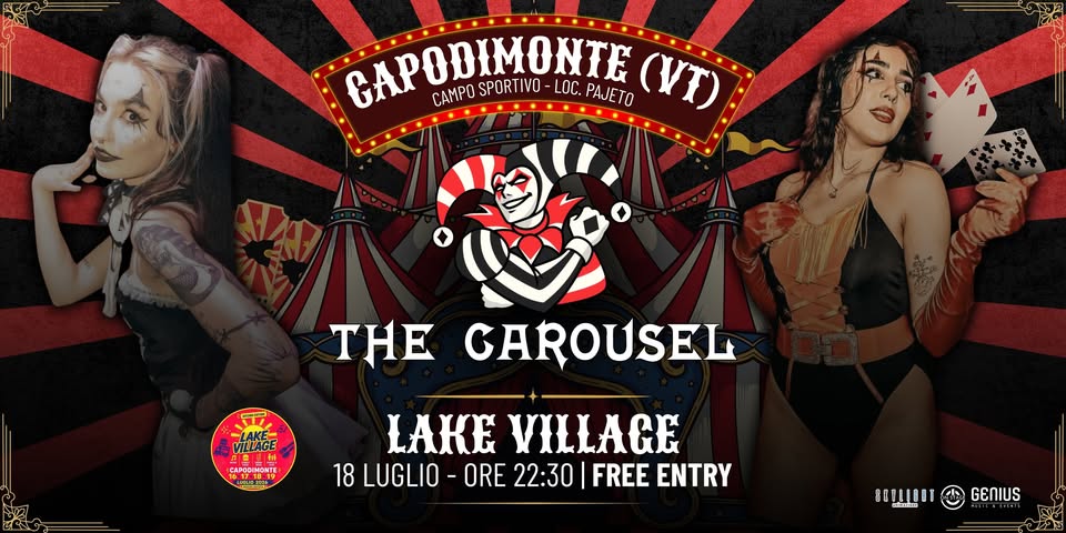 Evento The Carousel Lake Village Capodimonte (Vt) Locandina The Carousel Lake Village Capodimonte (Vt) - sabato 18 luglio ore 22:00 - 00:00