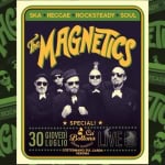 Immagine evento THE MAGNETICS ska, reggae, rocksteady & soul a Costermano sul Garda (VR) Potrebbe essere un contenuto grafico raffigurante il seguente testo "SKA REGGAE ROCKSTEADY* SOUL The Νς 참 BOK SPECIAL! 30 LUGLIO GIOVEDÌ Bottona .Ca AMISICAL COSTERMANOSI LGARDA VERONA"