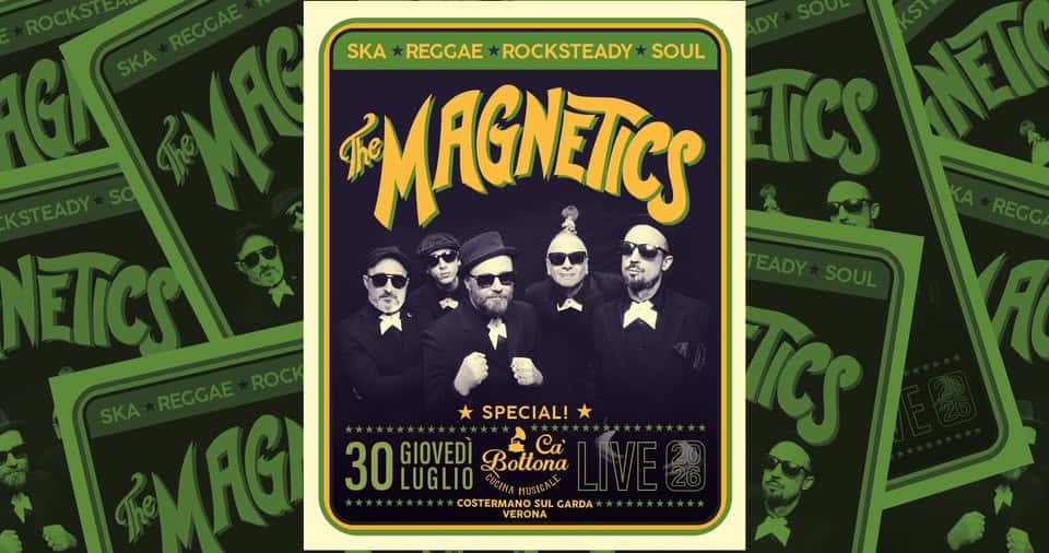 Evento THE MAGNETICS ska, reggae, rocksteady & soul Locandina THE MAGNETICS ska, reggae, rocksteady & soul - giovedì 30 luglio ore 21:00 - 00:00