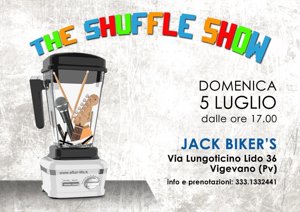 Evento The Shuffle Show al Jack Biker’s Locandina The Shuffle Show al Jack Biker’s - domenica 5 luglio ore 17:00 - 19:00