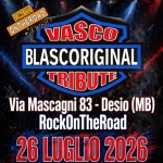 Immagine evento Tributo vasco blascoriginal al RockOnTheRoad a Desio Tributo vasco blascoriginal al RockOnTheRoad a Desio il 26 luglio 2026