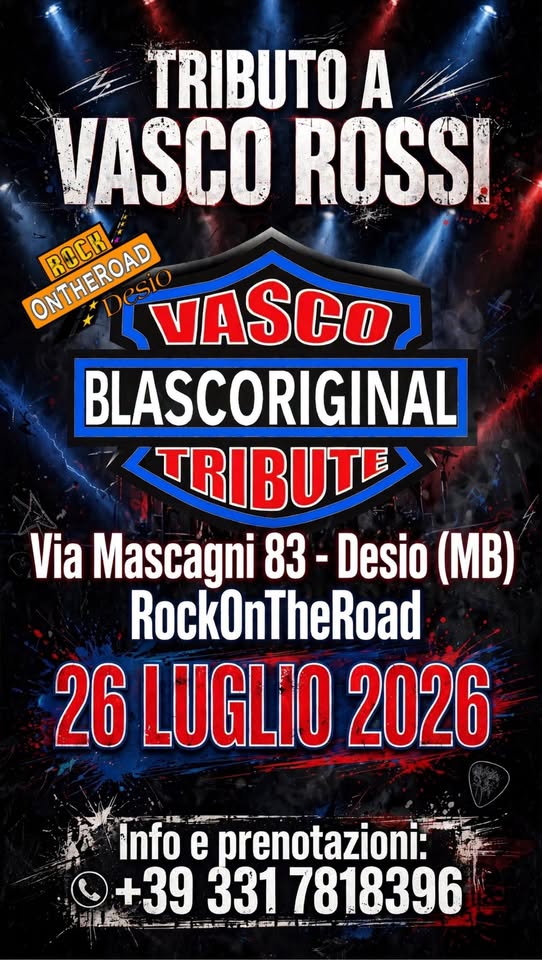 Evento Tributo vasco blascoriginal al RockOnTheRoad Locandina Tributo vasco blascoriginal al RockOnTheRoad - domenica 26 luglio ore 19:00 - 23:55
