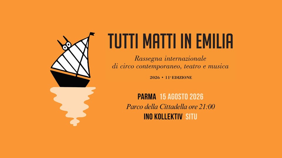 Evento Tutti Matti in Emilia a Parma – SITU di Ino Kollektiv Locandina Tutti Matti in Emilia a Parma – SITU di Ino Kollektiv - sabato 15 agosto ore 20:00 - 23:00
