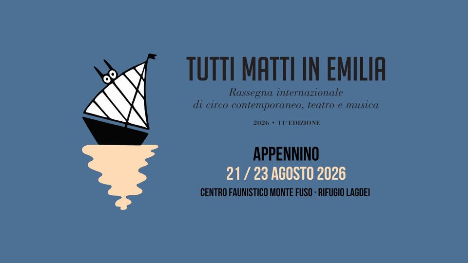 Evento Tutti Matti in Emilia – Appennino, II weekend Locandina Tutti Matti in Emilia – Appennino, II weekend - da venerdì 21 agosto - domenica 23 agosto 2026 ore 17:00 ore 18:30