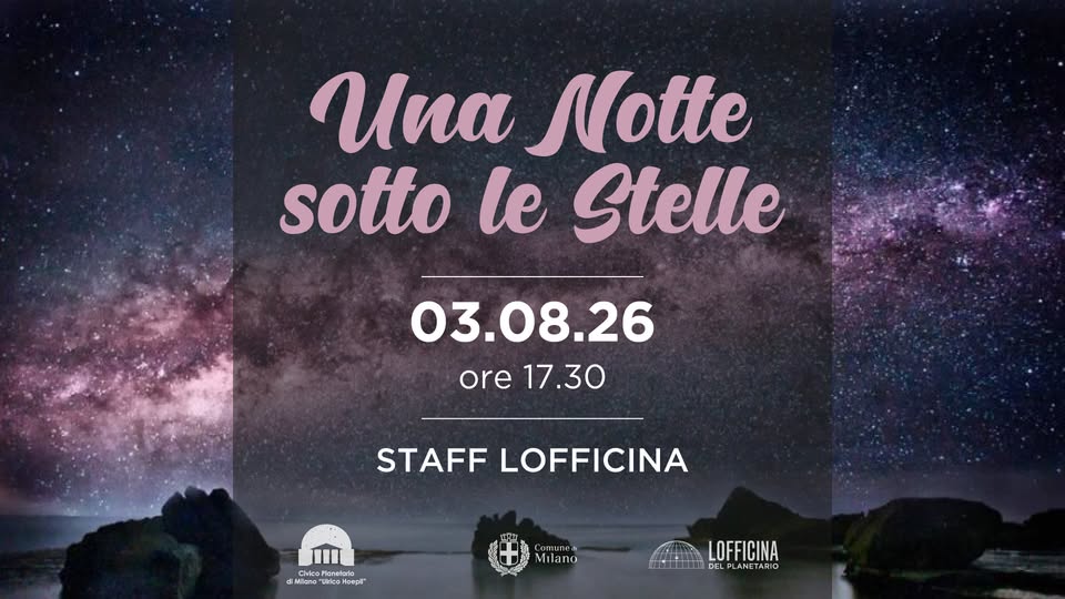 Evento Una Notte Sotto Le Stelle Locandina Una Notte Sotto Le Stelle - lunedì 3 agosto ore 17:30 - 19:30