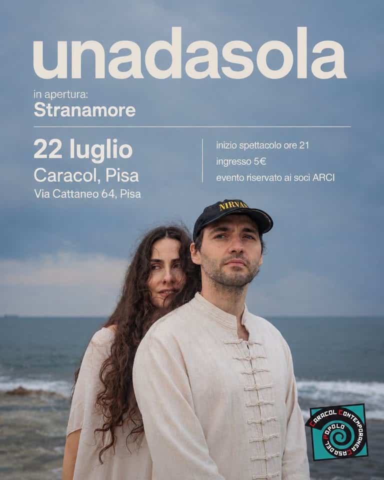 Evento Unadasola In Concerto Stranamore – Caracol Pisa Locandina Unadasola In Concerto Stranamore – Caracol Pisa - mercoledì 22 luglio ore 21:00 - 23:00