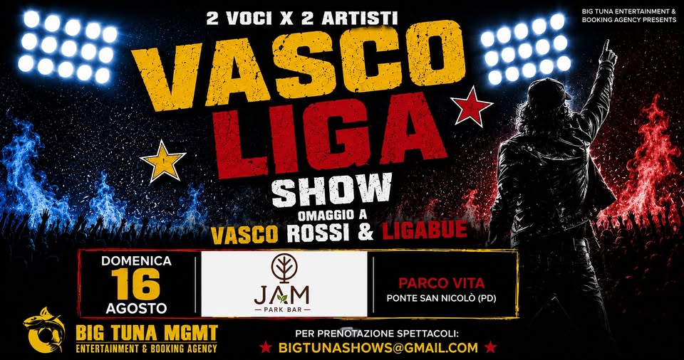 Evento Vascoliga Show – 2 Voci X 2 Artisti Live@Jam Park Par, Ponte San Nicolo’ (Pd) Locandina Vascoliga Show – 2 Voci X 2 Artisti Live@Jam Park Par, Ponte San Nicolo’ (Pd) - domenica 16 agosto ore 21:30 - 23:30
