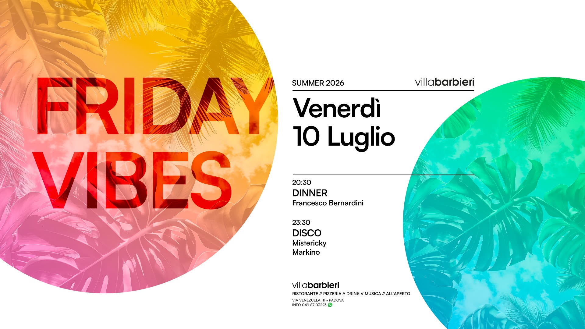 Evento Venerdì 10 Luglio Friday Vibes Locandina Venerdì 10 Luglio Friday Vibes - venerdì 10 luglio ore 20:30 - 04:00