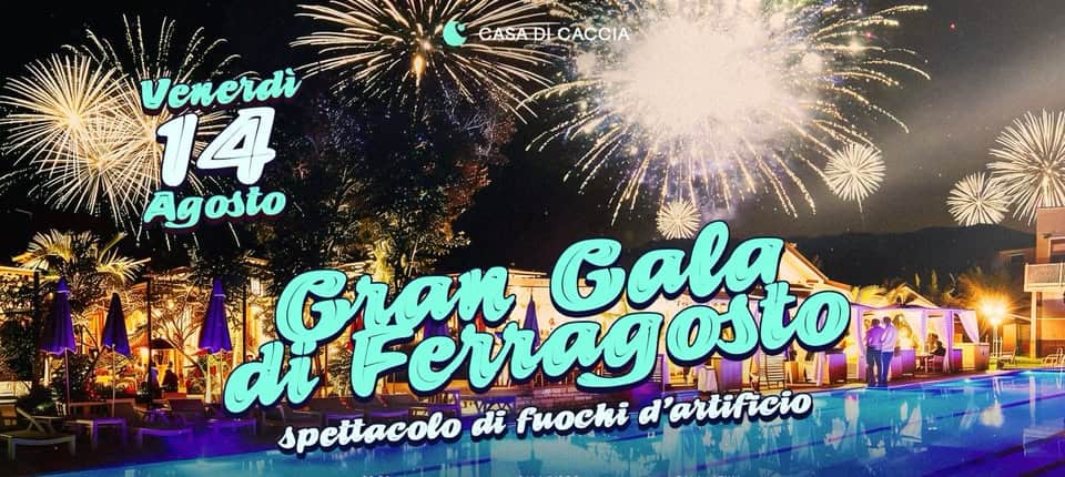 Evento Venerdi 14 Agosto Gran Gala’ Di Ferragosto Locandina Venerdi 14 Agosto Gran Gala’ Di Ferragosto - venerdì 14 agosto ore 20:30 - 22:30