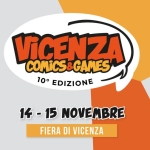 Immagine evento Vicenza Comics & Games a Vicenza (VI) Vicenza Comics & Games a Vicenza (VI) il 14 novembre - 15 novembre 2026