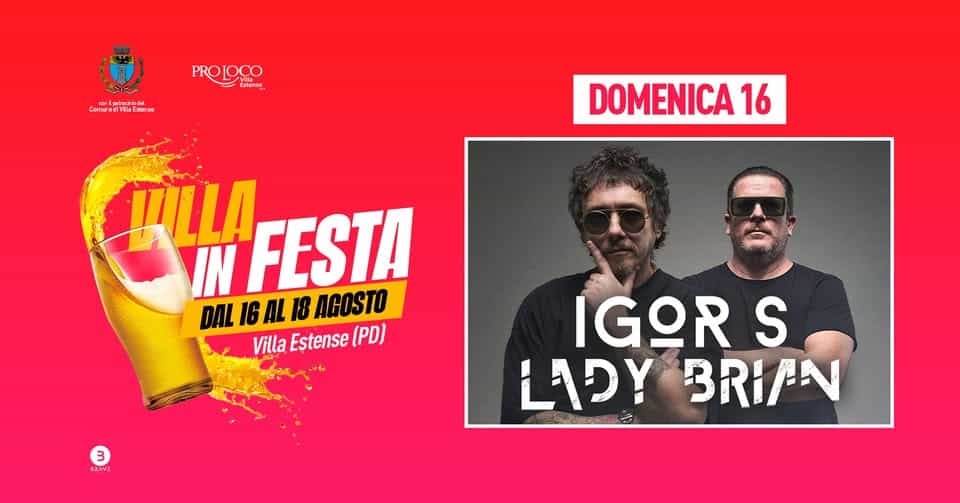 Evento Villa In Festa 2026 – Igor S & Lady Brian Locandina Villa In Festa 2026 – Igor S & Lady Brian - domenica 16 agosto ore 21:30 - 23:30
