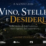 Immagine evento Vino, Stelle e Desideri La notte di San Lorenzo tra i vigneti del Vesuvio a Somma Vesuviana (NA) Vino, Stelle e Desideri La notte di San Lorenzo tra i vigneti del Vesuvio a Somma Vesuviana (NA) il 8 agosto 2026