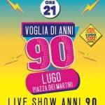 Immagine evento Voglia Di Anni ’90 – Live Show Lugo Street Food a Lugo (RA) Voglia Di Anni '90 - Live Show Lugo Street Food a Lugo (RA) il 12 settembre 2026