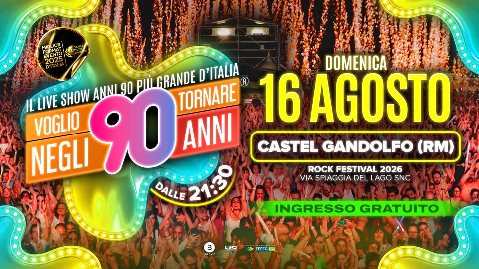 Evento Voglio Tornare Negli Anni 90 r – Castel Gandolfo (RM) Locandina Voglio Tornare Negli Anni 90 r – Castel Gandolfo (RM) - domenica 16 agosto ore 21:30 - 23:30